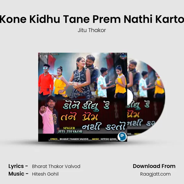 Kone Kidhu Tane Prem Nathi Karto - Jitu Thakor album cover 