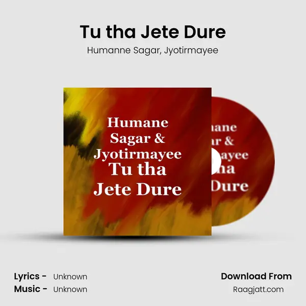 Tu tha Jete Dure mp3 song