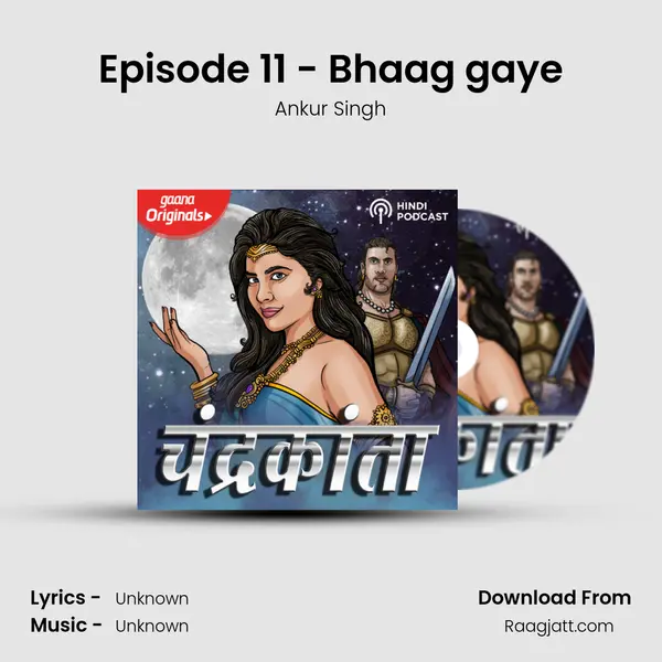 Episode 11 - Bhaag gaye - Ankur Singh album cover 