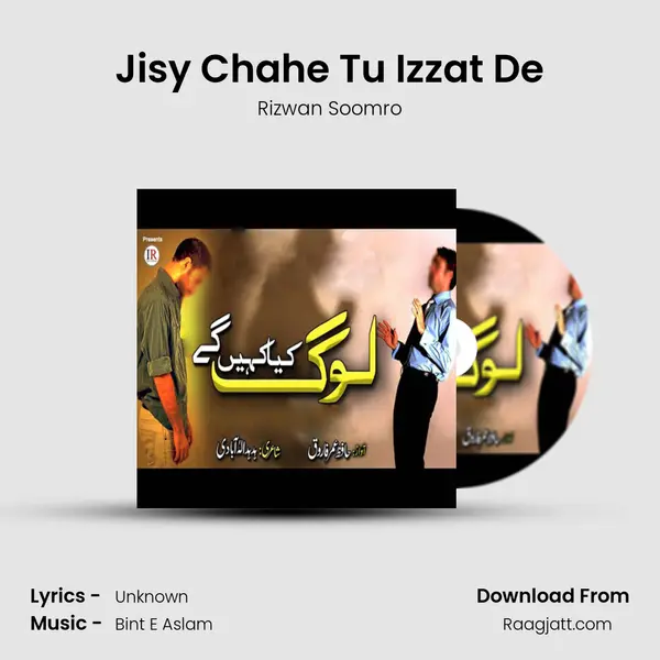 Jisy Chahe Tu Izzat De - Rizwan Soomro album cover 