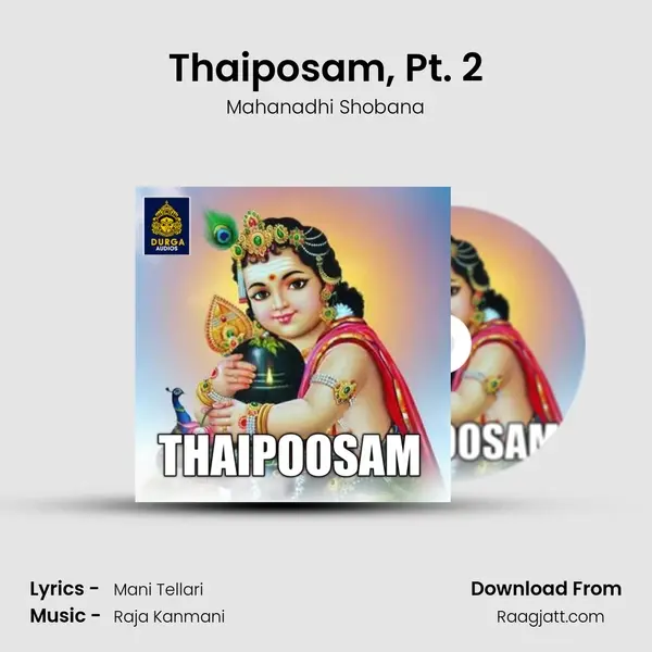 Thaiposam, Pt. 2 - Mahanadhi Shobana mp3 song