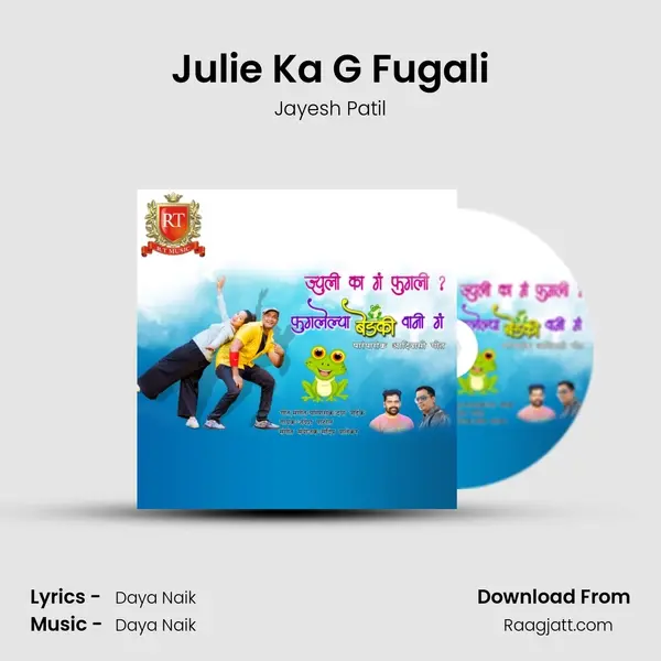 Julie Ka G Fugali mp3 song