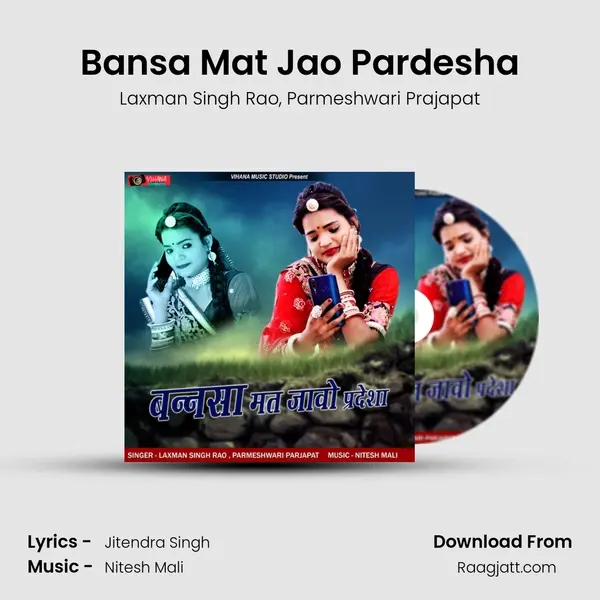 Bansa Mat Jao Pardesha mp3 song