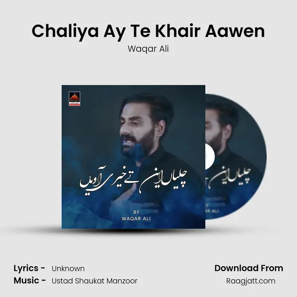 Chaliya Ay Te Khair Aawen mp3 song