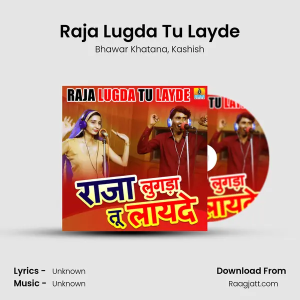 Raja Lugda Tu Layde mp3 song