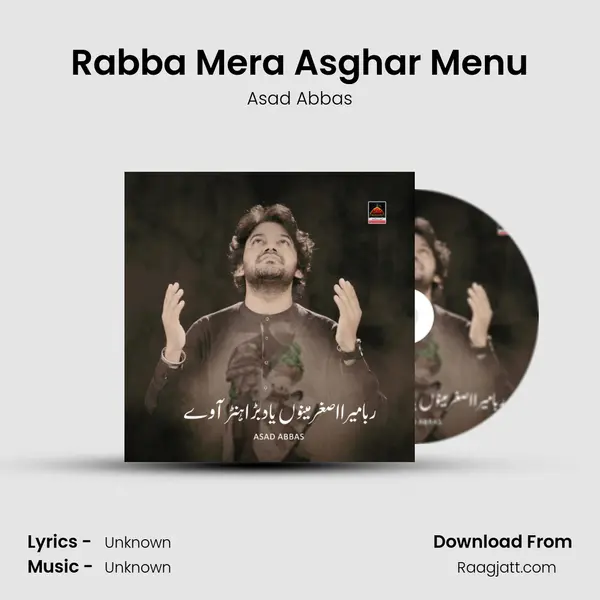 Rabba Mera Asghar Menu - Asad Abbas album cover 