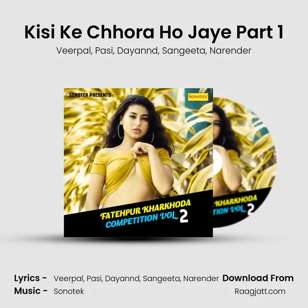 Kisi Ke Chhora Ho Jaye Part 1 mp3 song