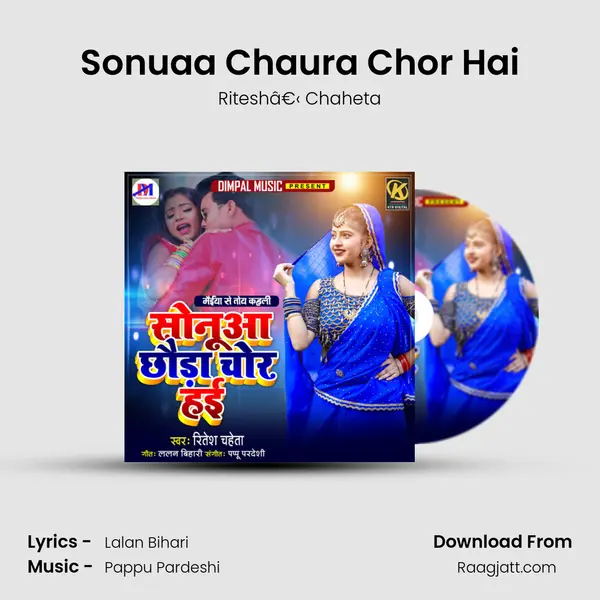 Sonuaa Chaura Chor Hai - Riteshâ€‹ Chaheta album cover 