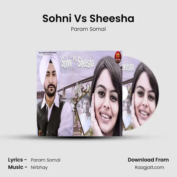 Sohni Vs Sheesha - Param Somal mp3 song