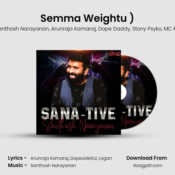 Semma Weightu (From - Kaala (Tamil)) mp3 song