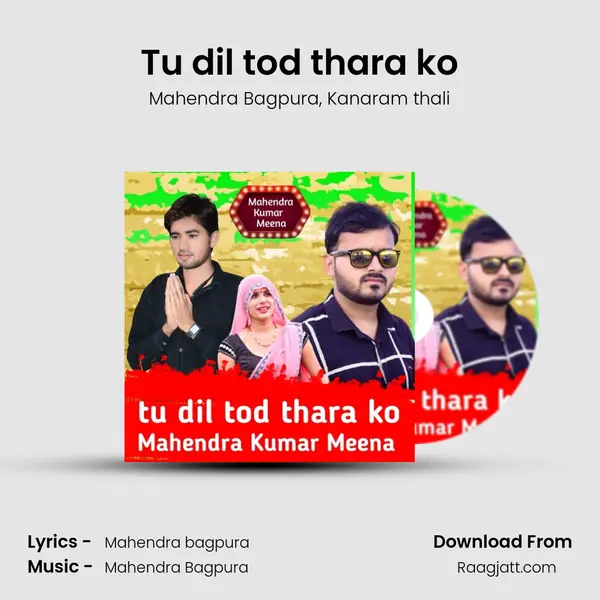 Tu dil tod thara ko mp3 song