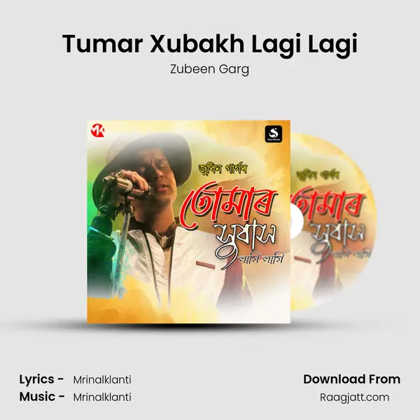 Tumar Xubakh Lagi Lagi - Zubeen Garg mp3 song