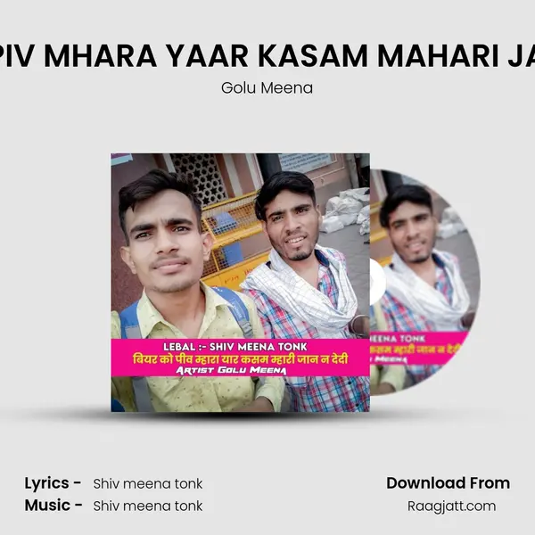 BIYAR KO PIV MHARA YAAR KASAM MAHARI JAAN N DEDI mp3 song