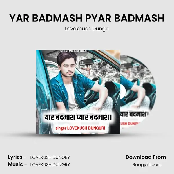 YAR BADMASH PYAR BADMASH - Lovekhush Dungri album cover 