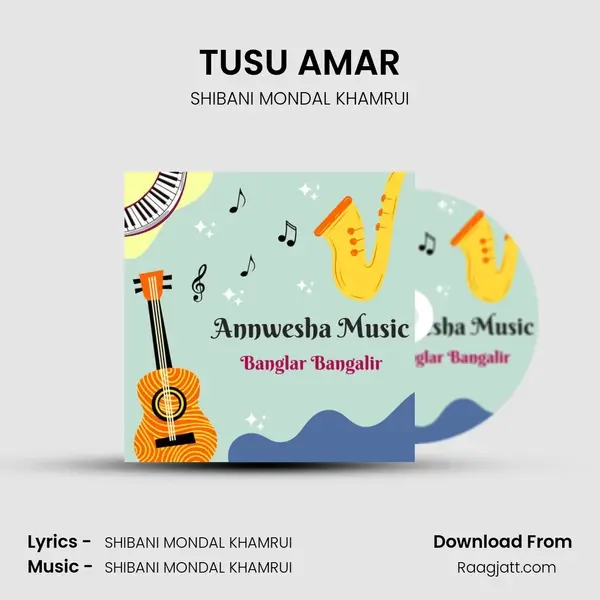 TUSU AMAR - SHIBANI MONDAL KHAMRUI album cover 