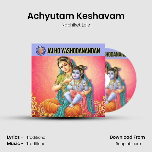 Achyutam Keshavam mp3 song