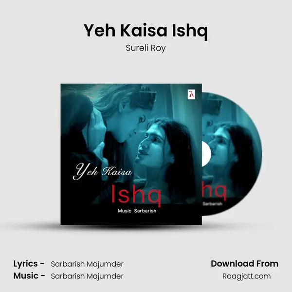 Yeh Kaisa Ishq - Sureli Roy album cover 