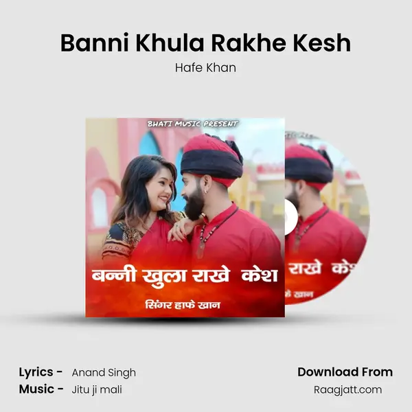 Banni Khula Rakhe Kesh mp3 song