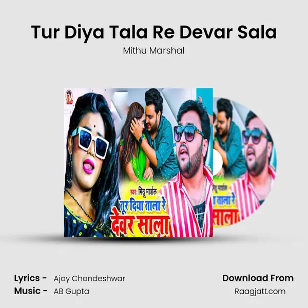 Tur Diya Tala Re Devar Sala - Mithu Marshal album cover 