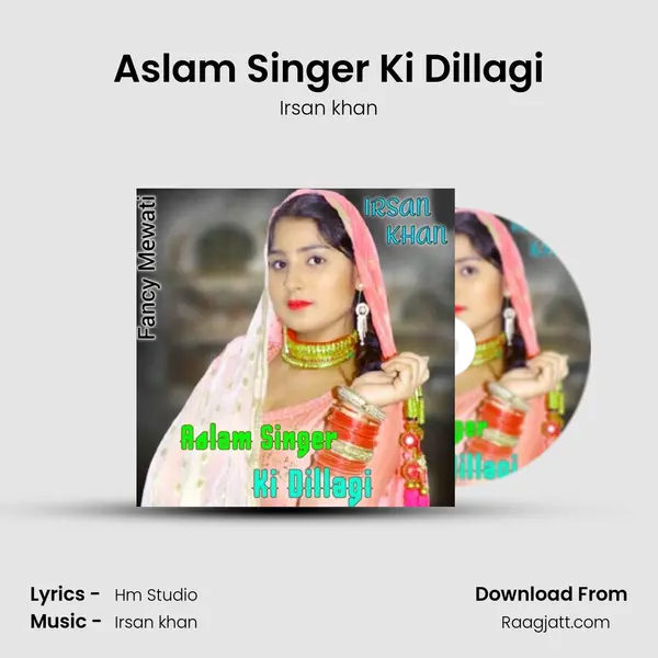 Aslam Singer Ki Dillagi mp3 song