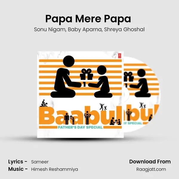 Papa Mere Papa (From Main Aisa Hi Hoon) mp3 song