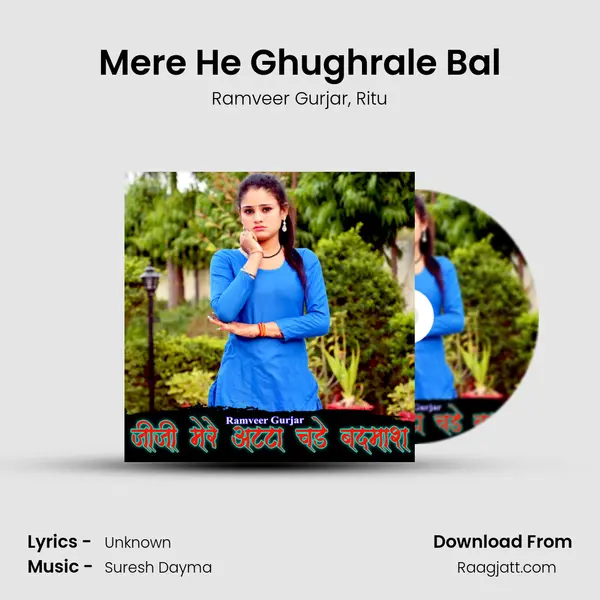 Mere He Ghughrale Bal mp3 song