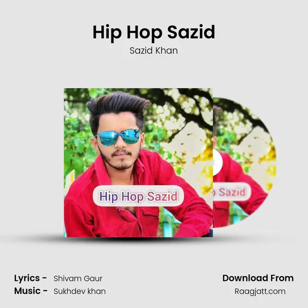 Hip Hop Sazid - Sazid Khan album cover 