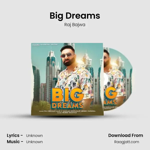 Big Dreams - Raj Bajwa album cover 