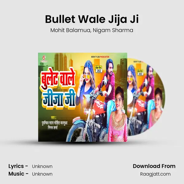 Bullet Wale Jija Ji - Mohit Balamua album cover 