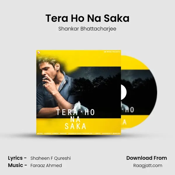 Tera Ho Na Saka mp3 song