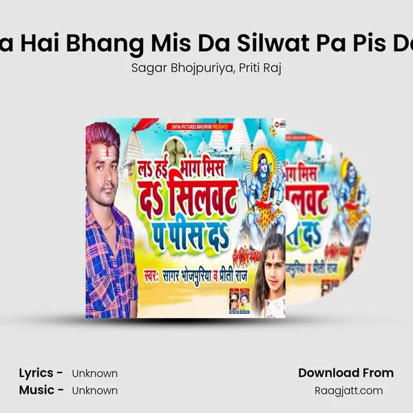 La Hai Bhang Mis Da Silwat Pa Pis Da mp3 song