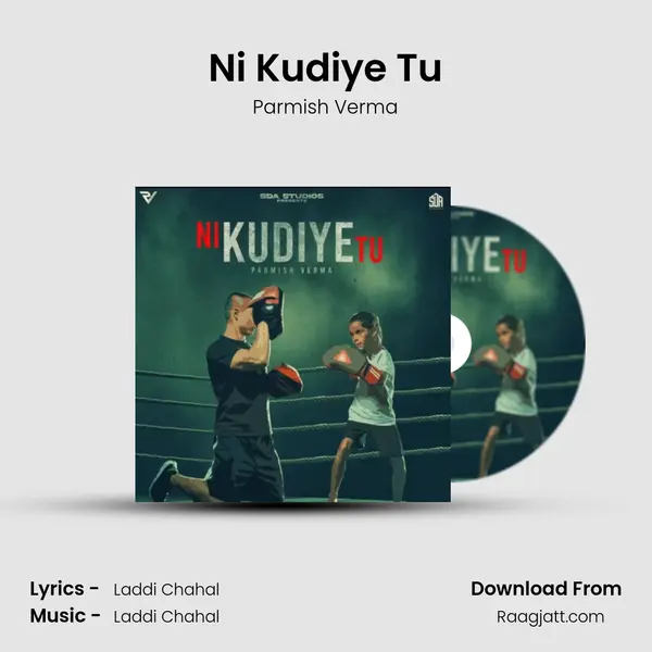 Ni Kudiye Tu mp3 song