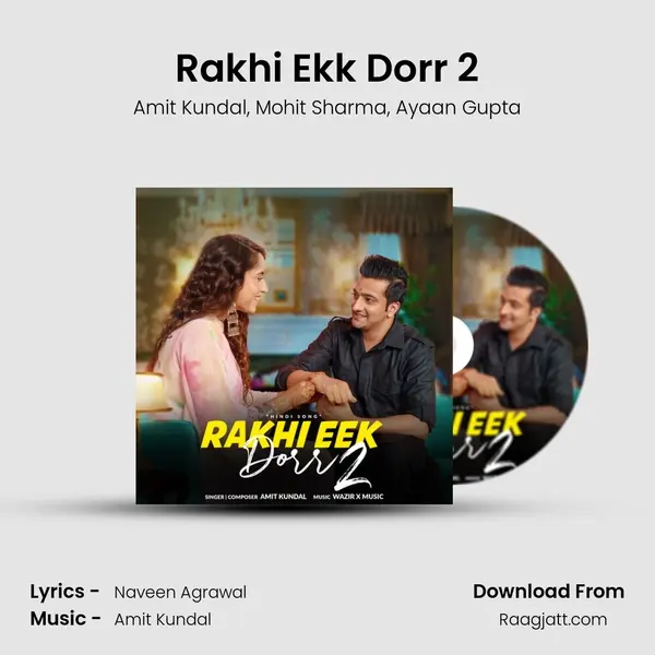 Rakhi Ekk Dorr 2 - Amit Kundal mp3 song