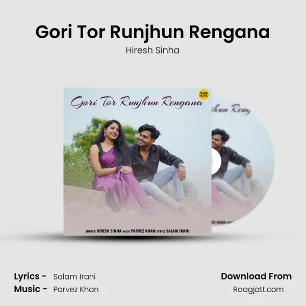 Gori Tor Runjhun Rengana mp3 song