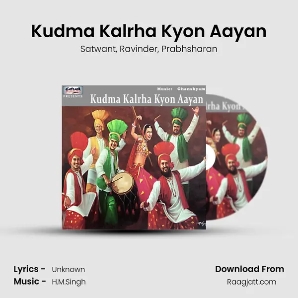 Kudma Kalrha Kyon Aayan mp3 song