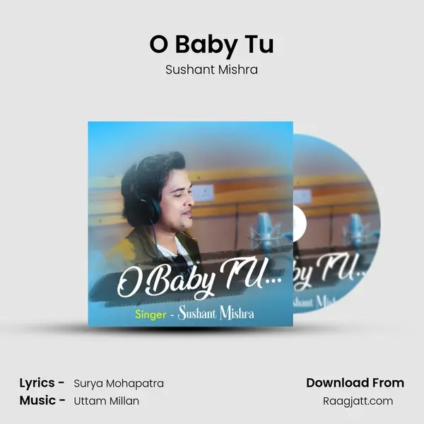 O Baby Tu - Sushant Mishra album cover 