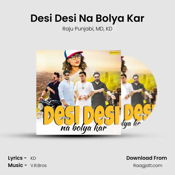 Desi Desi Na Bolya Kar mp3 song