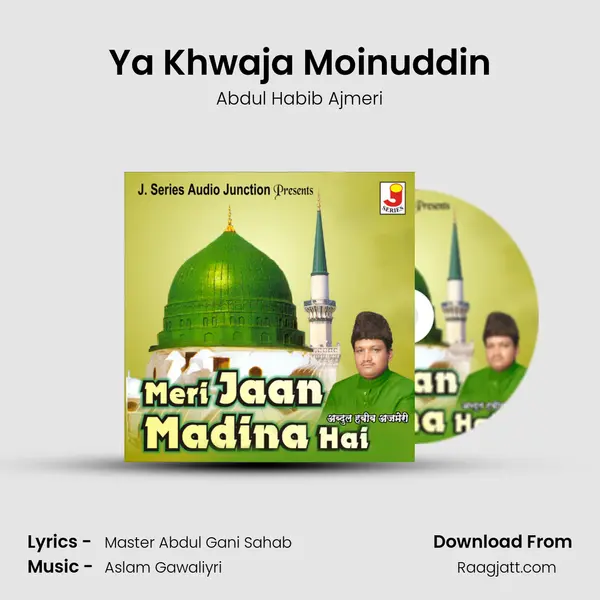 Ya Khwaja Moinuddin - Abdul Habib Ajmeri album cover 