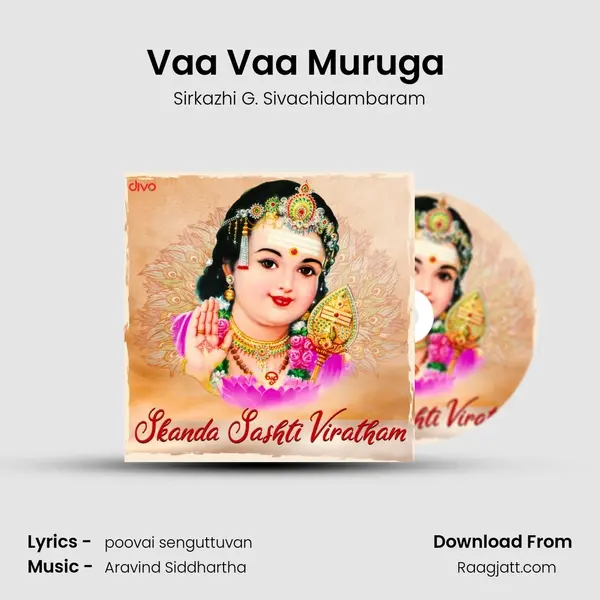 Vaa Vaa Muruga (From - Vaa Vaa Muruga) - Sirkazhi G. Sivachidambaram mp3 song