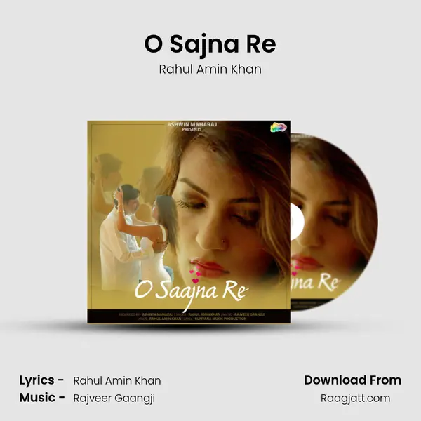 O Sajna Re - Rahul Amin Khan album cover 