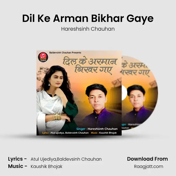 Dil Ke Arman Bikhar Gaye mp3 song