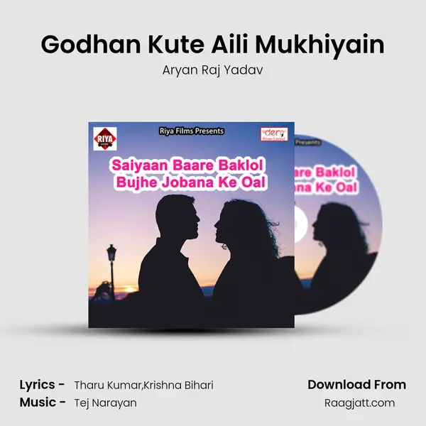 Godhan Kute Aili Mukhiyain - Aryan Raj Yadav album cover 