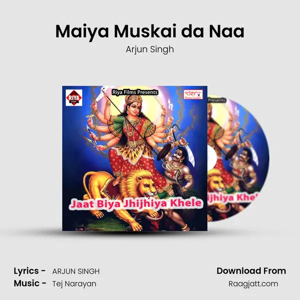 Maiya Muskai da Naa mp3 song