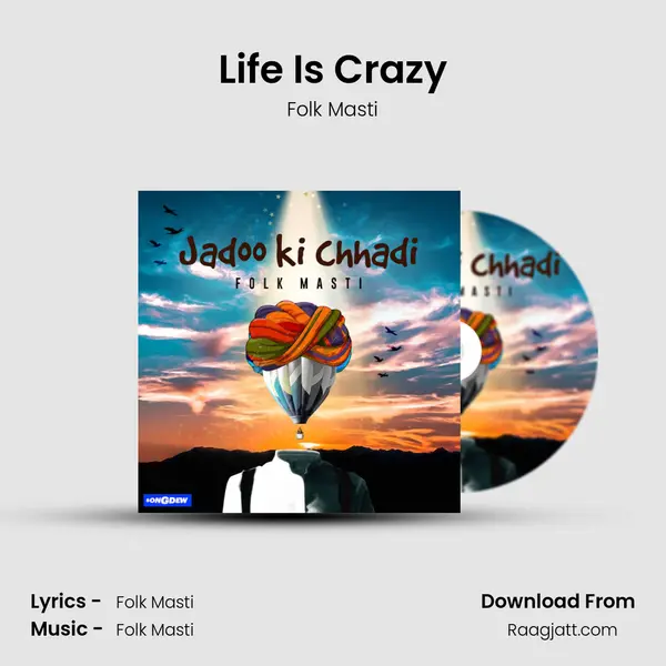 Life Is Crazy mp3 song