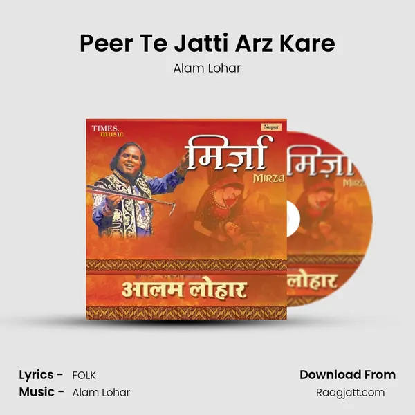 Peer Te Jatti Arz Kare - Alam Lohar album cover 