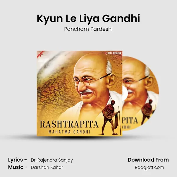 Kyun Le Liya Gandhi mp3 song