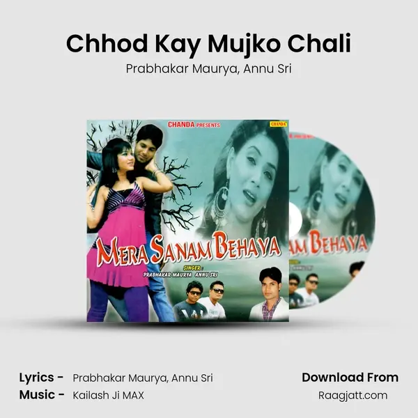 Chhod Kay Mujko Chali - Prabhakar Maurya album cover 