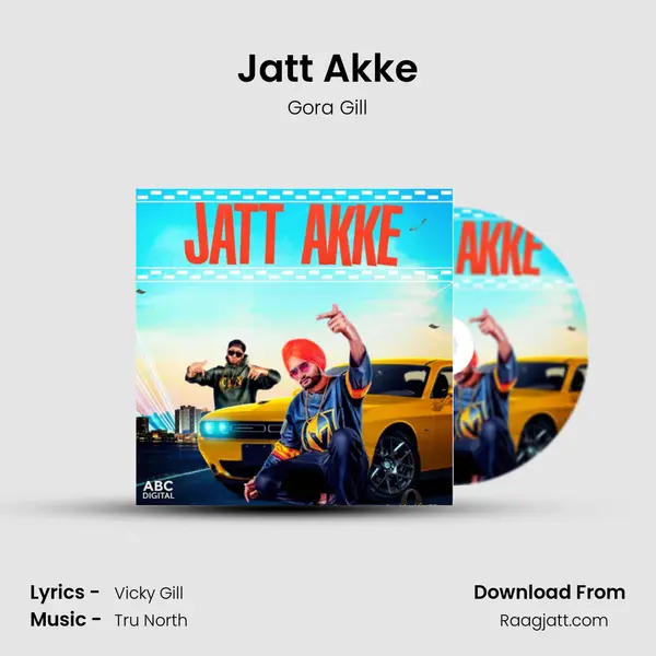 Jatt Akke - Gora Gill album cover 