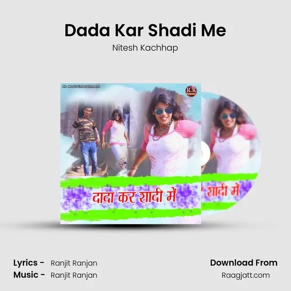 Dada Kar Shadi Me - Nitesh Kachhap album cover 