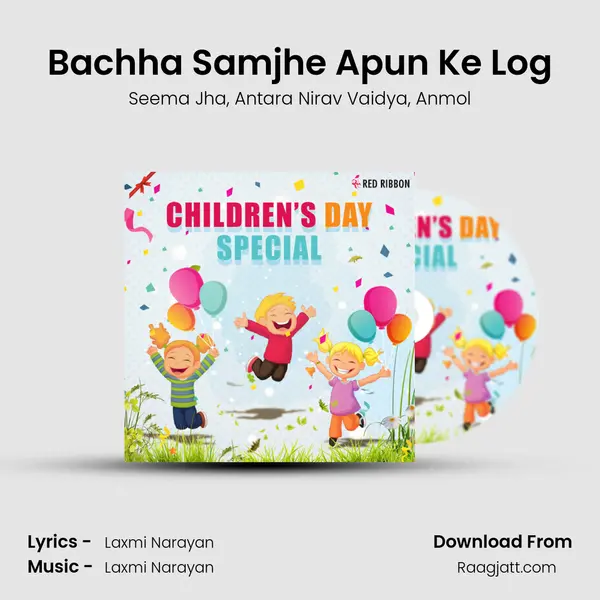 Bachha Samjhe Apun Ke Log mp3 song